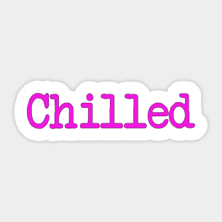 chilled Sticker